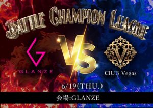 BATTLE CHAMPION LEAGUE GLANZE VS VEGAS